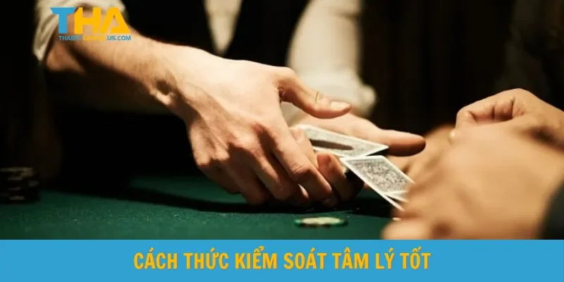 Cách thức kiểm soát tâm lý tốt