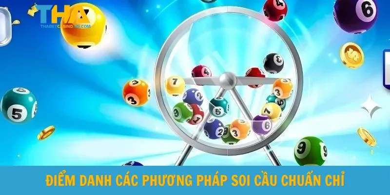 Điểm danh các phương pháp soi cầu chuẩn chỉ