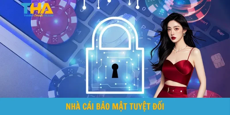 Nhà cái bảo mật tuyệt đối